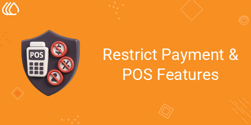 Restrict Payment & POS Features