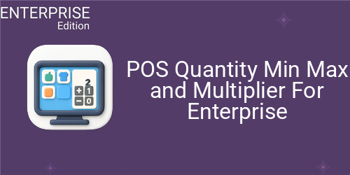 POS Quantity Min Max and Multiplier For Enterprise