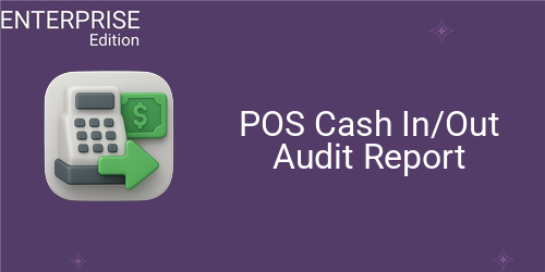 POS Cash In/Out Audit Report For Enterprise