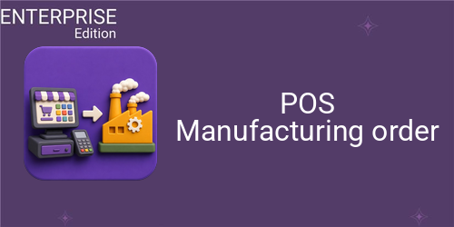 POS Manufacturing order For Enterprise