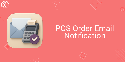 POS Order Email Notification