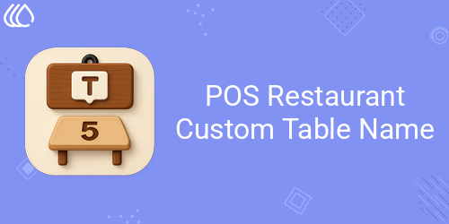 POS Restaurant Table Custom Name