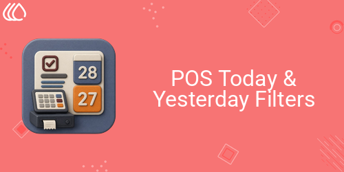 POS Today & Yesterday Filters