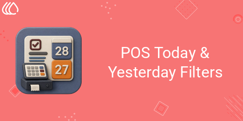 POS Today & Yesterday Filters
