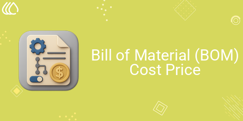 Bill of Material (BOM) Cost Price