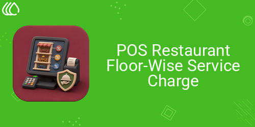 POS Restaurant Floor-Wise Service Charge