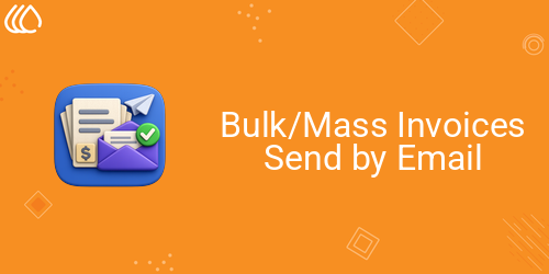 Bulk/Mass Invoices Send by Email