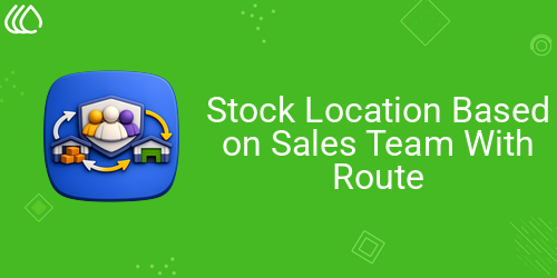 Stock Location Based on Sales Team With Route