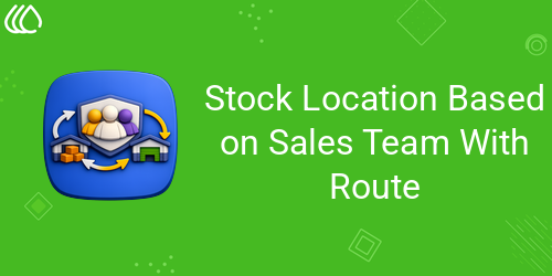 Stock Location Based on Sales Team With Route