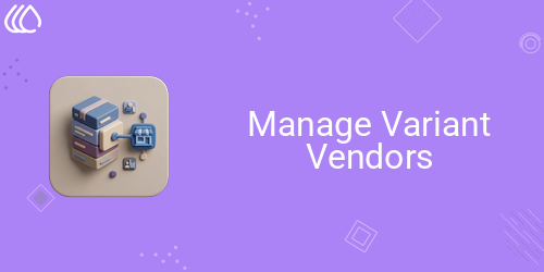 Manage Variant Vendors