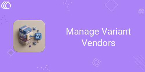 Manage Variant Vendors