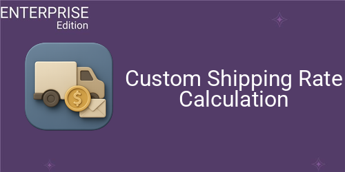 Custom Shipping Rate Calculation For Enterprise