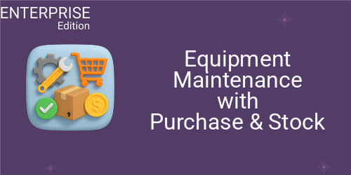 Equipment Maintenance with Purchase and Stock Management For Enterprise