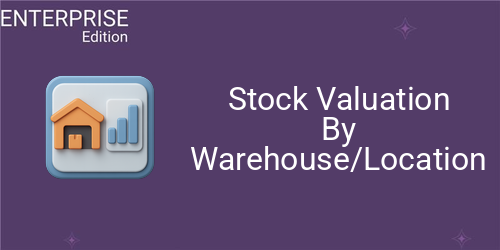 Stock Valuation By Warehouse/Location For Enterprise