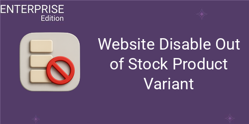 Website Disable Out of Stock Product Variant For Enterprise