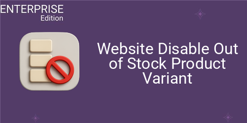 Website Disable Out of Stock Product Variant For Enterprise