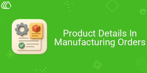 Product Details In Manufacturing Orders