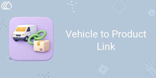 Vehicle to Product Link