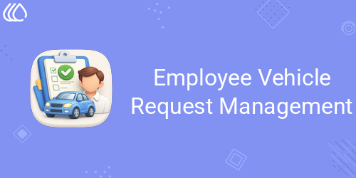 Employee Vehicle Request Management