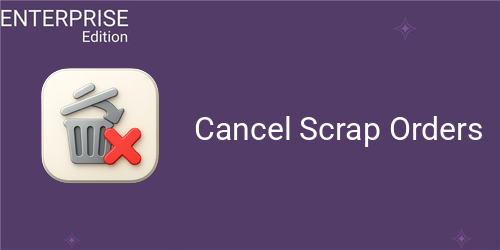 Cancel Scrap Orders For Enterprise