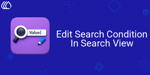 Edit Search Condition In Search Views