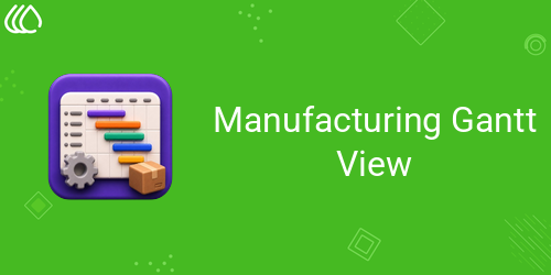 Manufacturing Gantt View