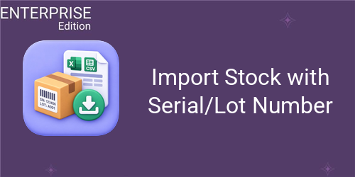 Import Stock with Serial Number/Lot Number For Enterprise