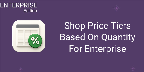 Shop Price Tiers Based On Quantity For Enterprise