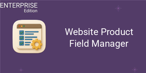Website Product Field Manager For Enterprise