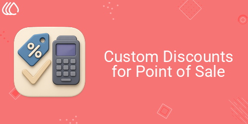 Custom Discounts for Point of Sale
