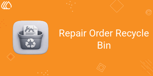 Repair Order Recycle Bin