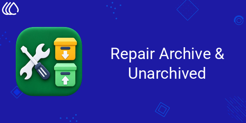 Repair Archive and Unarchived