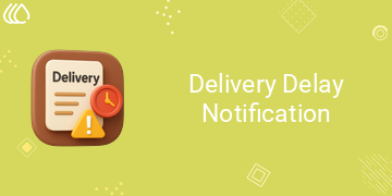 [eg_delivery_delay_V19] Delivery Delay Notification (19.0)