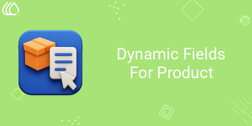 Dynamic Fields For Product
