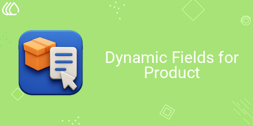 Dynamic Fields for Product