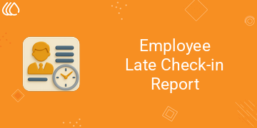 [eg_employee_late_checkin_report_V19] Employee Late Check-in Report (19.0)