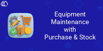 [eg_equipment_maintenance_V19] Equipment Maintenance with Purchase and Stock Management (19.0)