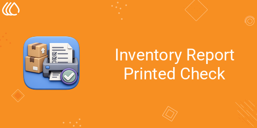 Inventory Report Printed Check