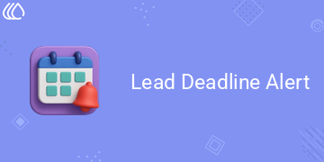[eg_lead_alert_V19] Lead Deadline Alert (19.0)