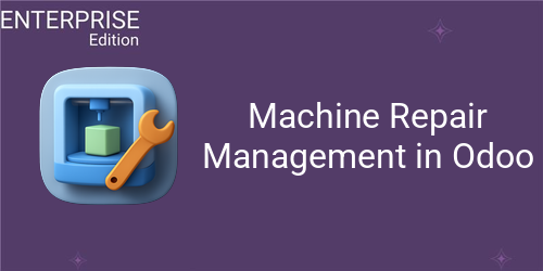[eg_machine_repair_industry_enterprise_V19] Machine Repair Management in Odoo For Enterprise (19.0)