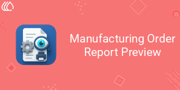 [eg_mo_report_preview_V19] Manufacturing Order Report Preview (19.0)