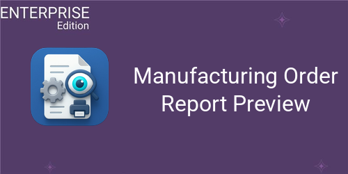 Manufacturing Order Report Preview For Enterprise