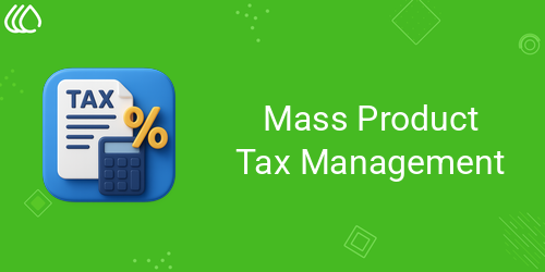 Mass Product Tax Management