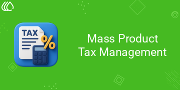 [eg_mass_product_taxes_V19] Mass Product Tax Management (19.0)