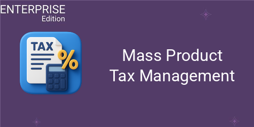 Mass Product Tax Management For Enterprise