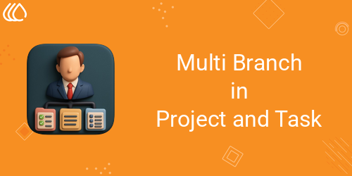 Multi Branch Project and Task