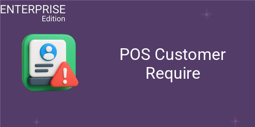 [eg_pos_customer_require_enterprise_V19] POS Customer Require For Enterprise (19.0)