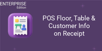 POS Floor, Table & Customer Info on Receipt For Enterprise