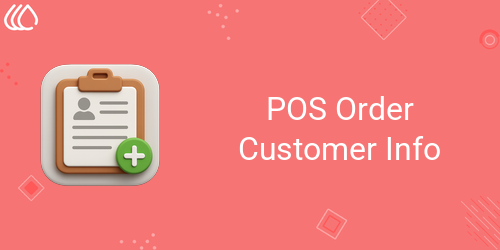 POS Order Customer Info