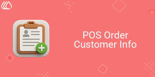 POS Order Customer Info